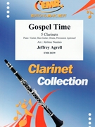 Gospel Time by Agrell Jeffrey - Naulais Jerome - for 5 Clarinets (5 Clarinets (Piano / Guitar Bass Guitar Drums Percussion (optional)))