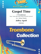 Gospel Time by Agrell Jeffrey - Naulais Jerome - for 5 Trombones (5 Trombones (Piano / Guitar Bass Guitar Drums Percussion (optional)))