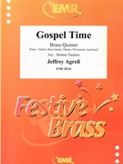 Gospel Time by Agrell Jeffrey - Naulais Jerome - for 3 Trumpets and 2 Trombones (3 Trumpets and 2 Trombones (Piano / Guitar Bass Guitar Drums Percussion (optional)))
