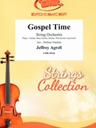 Gospel Time by Agrell Jeffrey - Naulais Jerome - for String Orchestra (String Orchestra (Piano / Guitar Bass Guitar Drums Percussion (optional)))