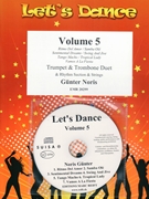 Let's Dance Volume 5 by Noris Gunter for Trumpet Trombone and Rhythm Section and Strings (Trumpet Trombone and Rhythm Section and Strings (+ CD Play Back / Play Along optional))