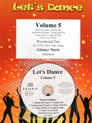 Let's Dance Volume 5 by Noris Gunter for Woodwind Ensemble (Woodwind Ensemble (+ Play Back / Play Along CD optional))