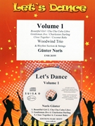 Let's Dance Volume 1 by Noris Gunter for Woodwind Trio and Rhythm Section and Strings (Woodwind Trio and Rhythm Section and Strings (+ Play Back / Play Along CD optional))