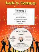Let's Dance Volume 3 by Noris Gunter for Woodwind Trio and Rhythm Section and Strings (Woodwind Trio and Rhythm Section and Strings (+ Play Back / Play Along CD optional))