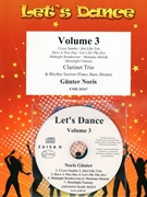 Let's Dance Volume 3 by Noris Gunter for 3 Clarinets and Rhythm Section (3 Clarinets and Rhythm Section (Piano Bass Drums) (+ CD Play Back / Play Along optional))