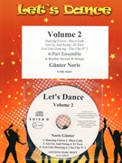 Let's Dance Volume 2 by Noris Gunter for Concert Band - Blasorchester - Harmonie (Concert Band - Blasorchester - Harmonie (Flexi-Band (4 Parts) and Rhythm Section and Strings + CD Playback / Play Along CD optional))
