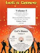 Let's Dance Volume 5 by Noris Gunter for 2 Trumpets 2 Trombones and Piano (2 Trumpets 2 Trombones and Piano (+ Play Back / Play Along CD optional))