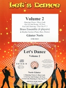 Let's Dance Volume 2 by Noris Gunter for Brass Ensemble (Brass Ensemble (4 Players) and Rhytm Section (Piano Bass Drums) (+ Play Back / Play Along CD optional))