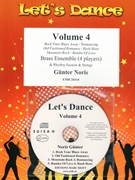 Let's Dance Volume 4 by Noris Gunter for Brass Ensemble (Brass Ensemble (4 Players) and Rhythm Section and Strings (+ Play Back / Play Along CD optional))