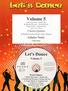 Let's Dance Volume 5 by Noris Gunter for 4 Clarinets and Rhythm Section (4 Clarinets and Rhythm Section (Piano Bass Drums) (+ CD Play Back / Play Along optional))