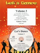 Let's Dance Volume 3 by Noris Gunter for 5 - Part Ensemble (5 - Part Ensemble (+ CD Play Back / Play Along optional))