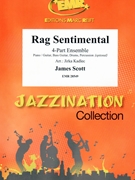 Rag Sentimental by Scott James - Jirka Kadlec - for 4 - Part Ensemble (4 - Part Ensemble (Piano / Guitar Bass Guitar Drums Percussion (optional)))
