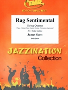 Rag Sentimental by Scott James - Jirka Kadlec - for String Quartet (String Quartet (Piano / Guitar Bass Guitar Drums Percussion (optional)))