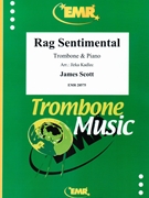 Rag Sentimental by Scott James - Jirka Kadlec - for Trombone and Piano (Trombone and Piano)