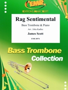 Rag Sentimental by Scott James - Jirka Kadlec - for Bass Trombone and Piano (Bass Trombone and Piano)