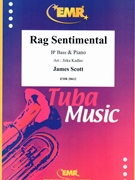 Rag Sentimental by Scott James - Jirka Kadlec - for Bb Bass and Piano (Bb Bass and Piano)