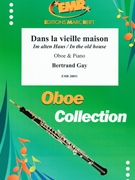 Dans la vielle maison by Gay Bertrand for Oboe and Piano (Oboe and Piano)