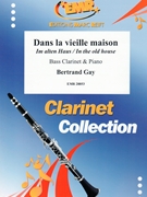 Dans la vielle maison by Gay Bertrand for Bass Clarinet and Piano (Bass Clarinet and Piano)