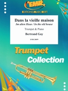 Dans la vielle maison by Gay Bertrand for Trumpet and Piano (Trumpet and Piano)