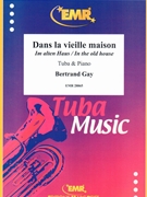 Dans la vielle maison by Gay Bertrand for Tuba and Piano (Tuba and Piano)