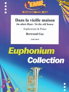 Dans la vielle maison by Gay Bertrand for Euphonium and Piano (Euphonium and Piano)