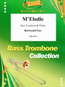 M'Elodie by Gay Bertrand for Bass Trombone and Piano (Bass Trombone and Piano)