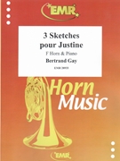 3 Sketches pour Justine by Gay Bertrand for Horn and Piano (Horn and Piano)