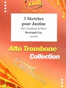 3 Sketches pour Justine by Gay Bertrand for Alto Trombone and Piano (Alto Trombone and Piano)