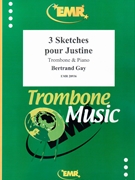 3 Sketches pour Justine by Gay Bertrand for Trombone and Piano (Trombone and Piano)