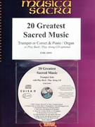 20 Greatest Sacred Music by Various for Trumpet and Organ (Trumpet and Organ (+ CD Play Back / Play Along optional))