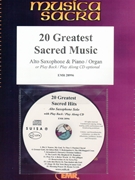 20 Greatest Sacred Music by Various for Alto Saxophone w/ Audio (Alto Saxophone and CD Play Back / Play Along)