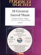 20 Greatest Sacred Music by Various for Clarinet and Piano (Clarinet and Piano (+ CD Play Back / Play Along optional))