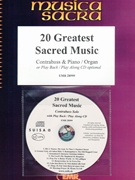 20 Greatest Sacred Music by Various for Contrabass w/ Audio (Contrabass and CD Play Back / Play Along)