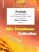Prelude by Wagner Richard - Mourey Colette - for Alto Trombone and Organ (Alto Trombone and Organ)