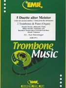 5 Duette Alter Meister by Sturzenegger Kurt for 2 Trombones and Piano (2 Trombones and Piano)