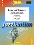 Love At Twenty by Zeller Carl - Norman Tailor and Bertrand Moren - for Brass Band (Brass Band)