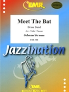 Meet The Bat by Strauss Johann - Norman Tailor and Marcel Saurer - for Brass Band (Brass Band)