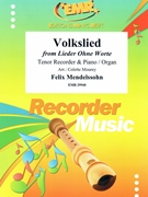 Volkslied by Mendelssohn Felix - Mourey Colette - for Tenor Recorder and Organ (Tenor Recorder and Organ)