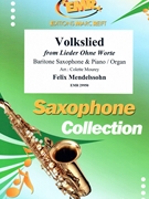 Volkslied by Mendelssohn Felix - Mourey Colette - for Baritone Saxophone and Organ (Baritone Saxophone and Organ)