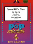 Quand Il Est Mort Le Poete by Becaud Gilbert - Norman Tailor and Bertrand Moren - for Brass Band (Brass Band)