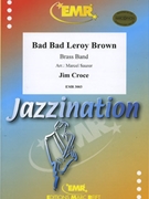 Bad Bad Leroy Brown by Croce Jim - Marcel Saurer - for Brass Band (Brass Band)