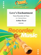 Love's Enchantment by Pryor Arthur - Moren Bertrand - for Tenor Recorder and Piano (Tenor Recorder and Piano)