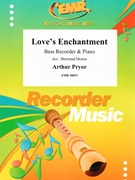 Love's Enchantment by Pryor Arthur - Moren Bertrand - for Bass Recorder and Piano (Bass Recorder and Piano)