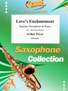 Love's Enchantment by Pryor Arthur - Moren Bertrand - for Soprano Saxophone and Piano (Soprano Saxophone and Piano)