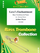 Love's Enchantment by Pryor Arthur - Moren Bertrand - for Bass Trombone and Piano (Bass Trombone and Piano)