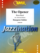 The Opener by Kubler Hanspeter - Moren Bertrand - for Brass Band (Brass Band)