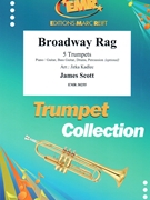 Broadway Rag by Scott James - Jirka Kadlec - for 5 Trumpets (5 Trumpets (Piano / Guitar Bass Guitar Drums Percussion (optional)))