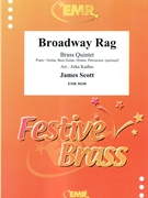 Broadway Rag by Scott James - Jirka Kadlec - for 2 Trumpets Horn 2 Trombones and Piano (2 Trumpets Horn 2 Trombones and Piano (Piano / Guitar Bass Guitar Drums Percussion (optional)))