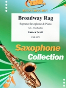 Broadway Rag by Scott James - Jirka Kadlec - for Soprano Saxophone and Piano (Soprano Saxophone and Piano)