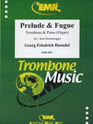 Prelude & Fugue by Handel George Frideric - Sturzenegger Kurt - for Trombone and Piano (Trombone and Piano)